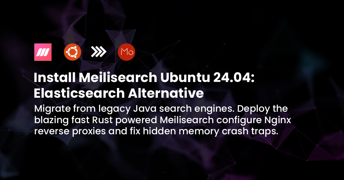 Install Meilisearch Ubuntu 24.04: Elasticsearch Alternative