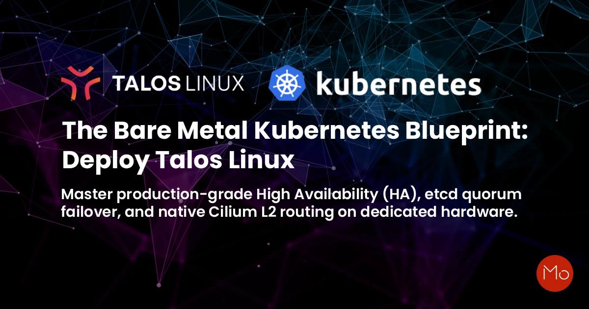 Dark abstract background with Talos Linux and Kubernetes logos. Text: "The Bare Metal Kubernetes Blueprint: Deploy Talos Linux." Highlights high availability and Cilium L2 routing.